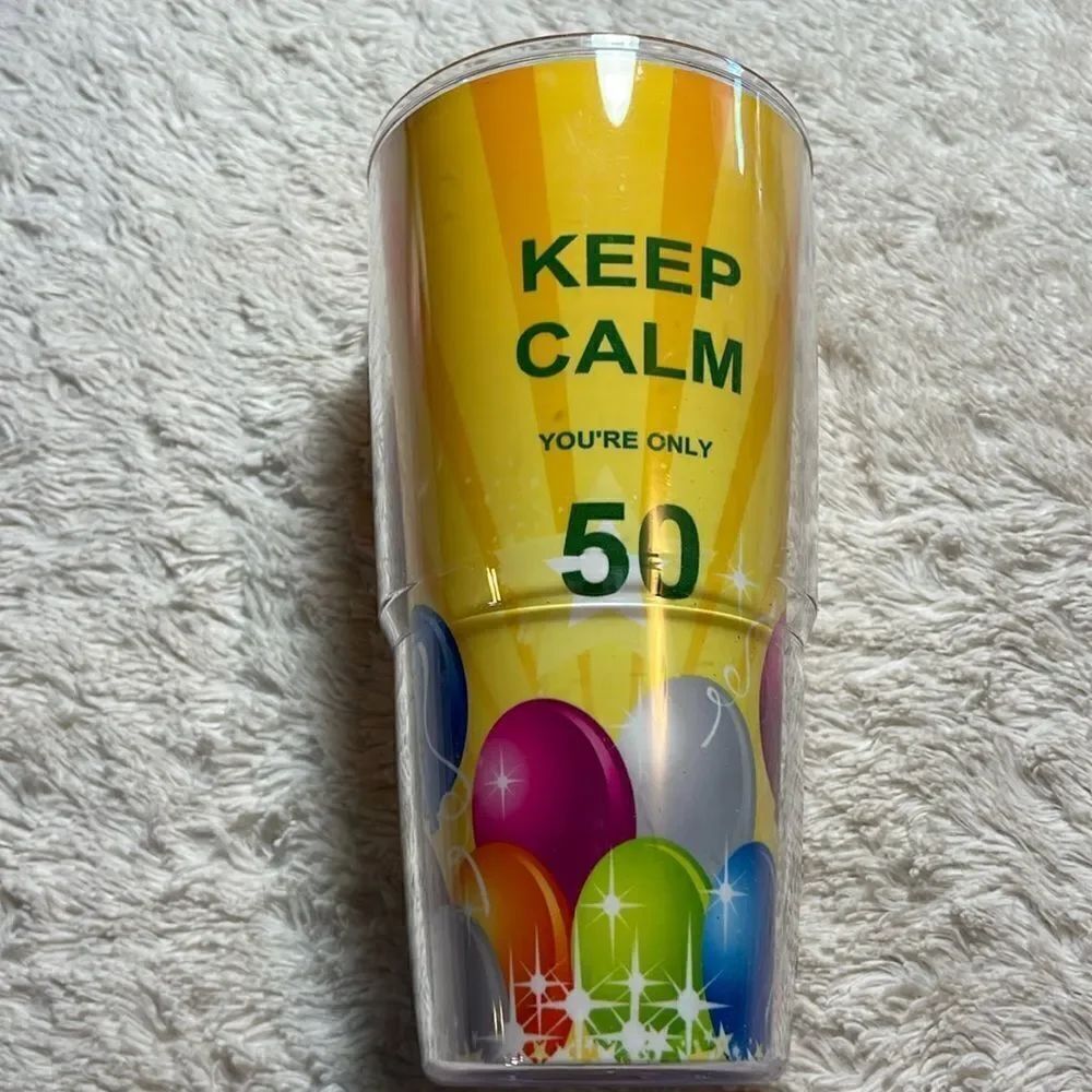 Keep calm you’re only 50 24 ounce Tervis tumbler